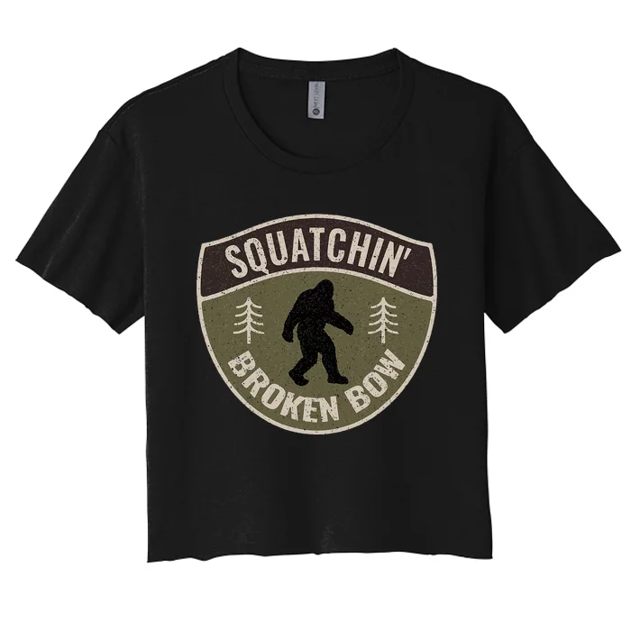 Squatchin Broken Bow Oklahoma Bigfoot Sign Art Sasquatch Women's Crop Top Tee