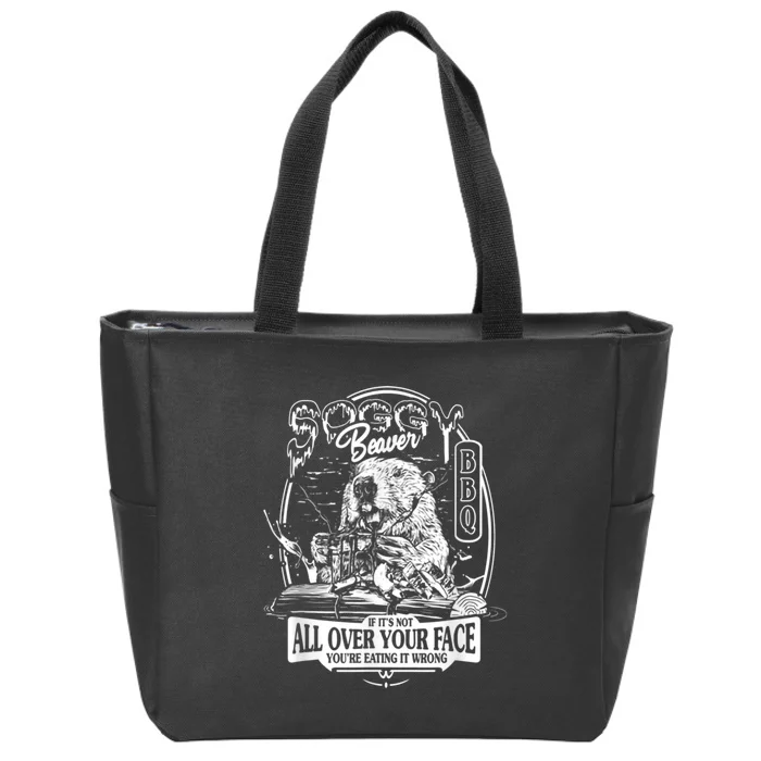 Soggy Beaver Bbq If Its Not All Over Your Face Zip Tote Bag