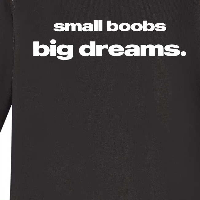 Small Boobs Big Dreams Baby Long Sleeve Bodysuit