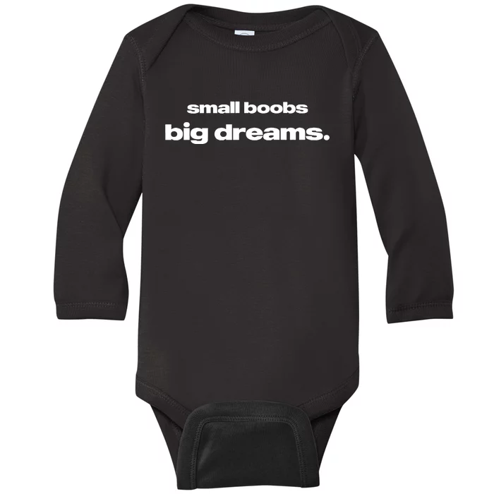 Small Boobs Big Dreams Baby Long Sleeve Bodysuit