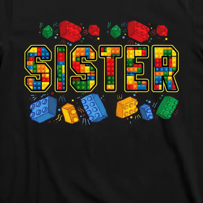 Sister Brick Builder Funny Blocks Master Builder T-Shirt