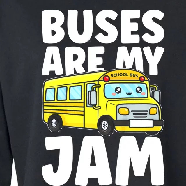 School Bus Buses Are My Jam Cropped Pullover Crew