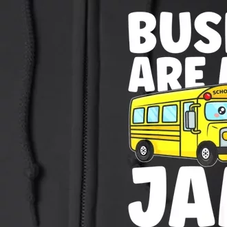 School Bus Buses Are My Jam Full Zip Hoodie