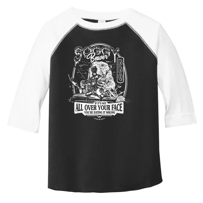 Soggy Beaver Bbq If Its Not All Over Your Face Toddler Fine Jersey T-Shirt