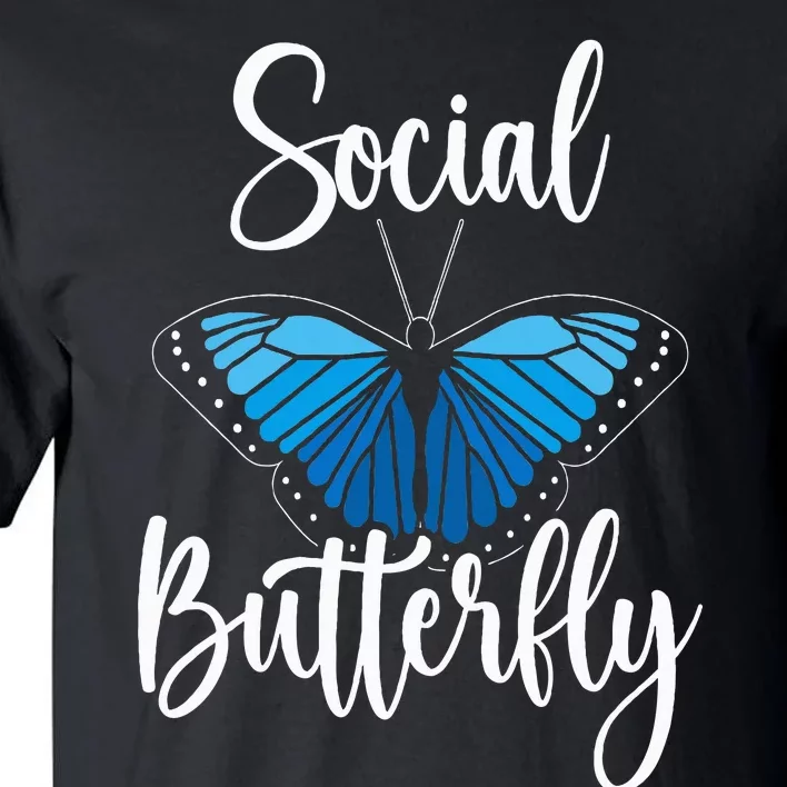 Social Butterfly Behavior Extroverted Extrovert Tall T-Shirt