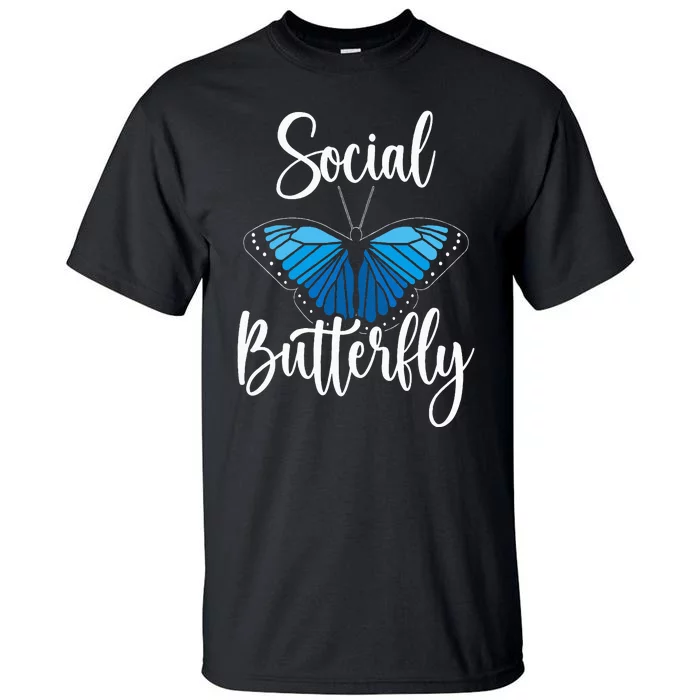 Social Butterfly Behavior Extroverted Extrovert Tall T-Shirt