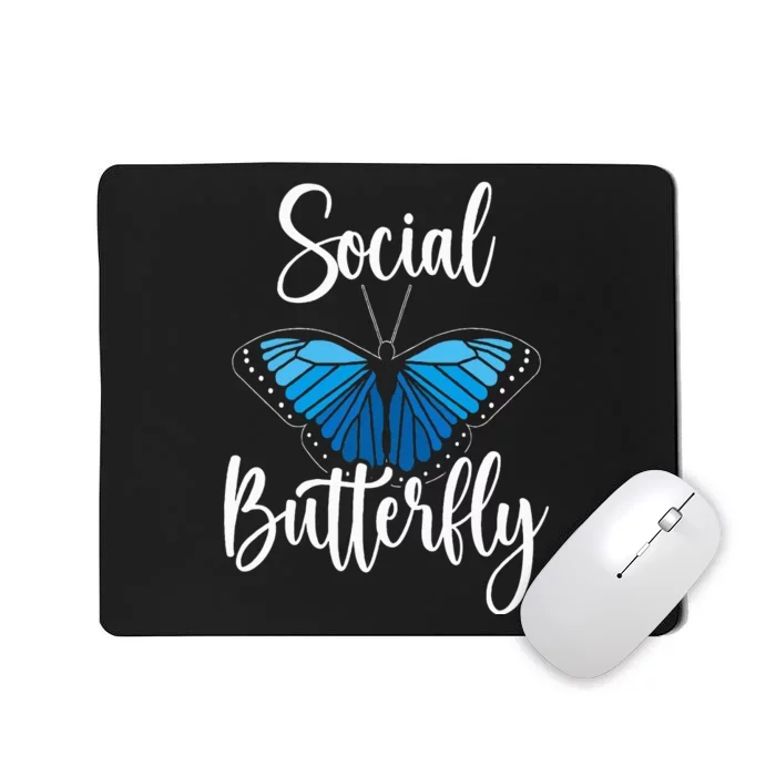 Social Butterfly Behavior Extroverted Extrovert Mousepad