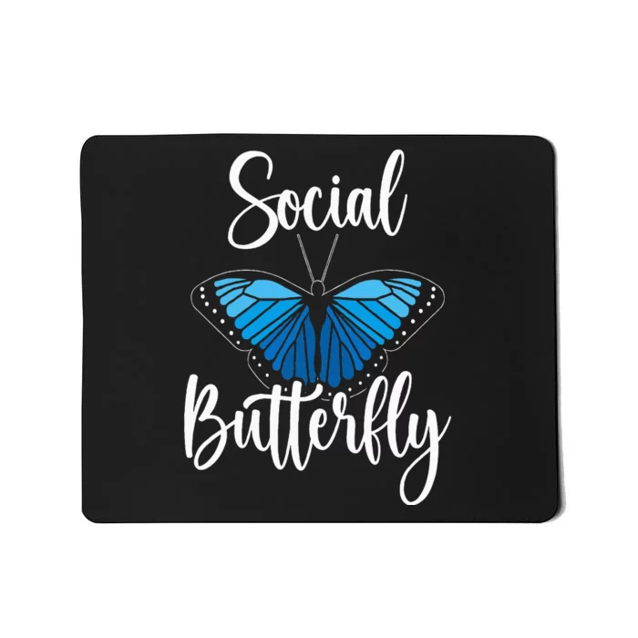 Social Butterfly Behavior Extroverted Extrovert Mousepad