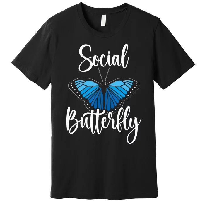 Social Butterfly Behavior Extroverted Extrovert Premium T-Shirt