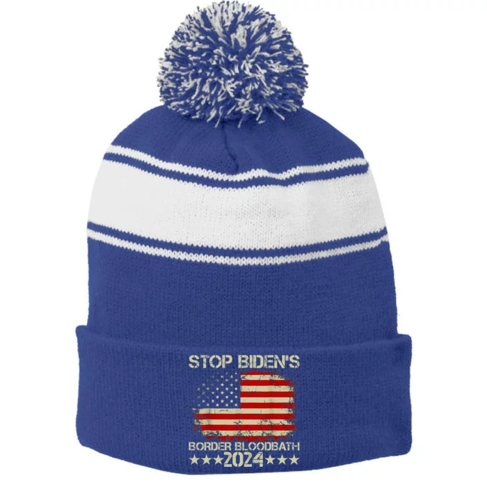 Stop BidenS Border Bloodbath Saying Trump Stripe Pom Pom Beanie