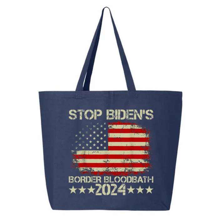 Stop BidenS Border Bloodbath Saying Trump 25L Jumbo Tote