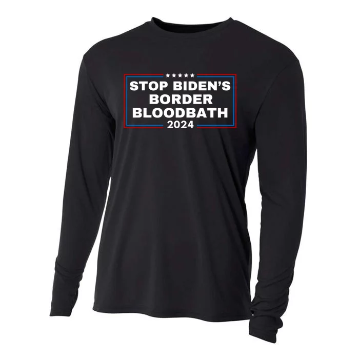 Stop BidenS Border Bloodbath Saying Trump Cooling Performance Long Sleeve Crew