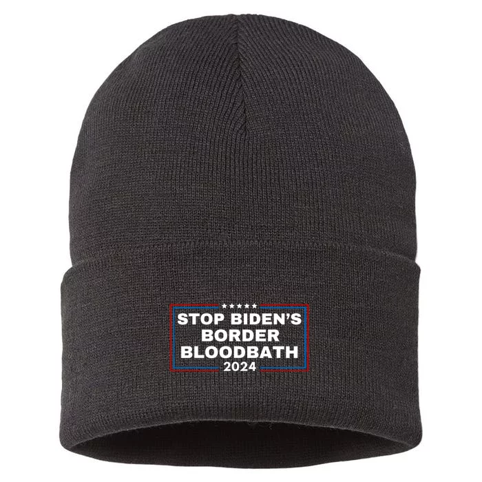 Stop BidenS Border Bloodbath Saying Trump Sustainable Knit Beanie