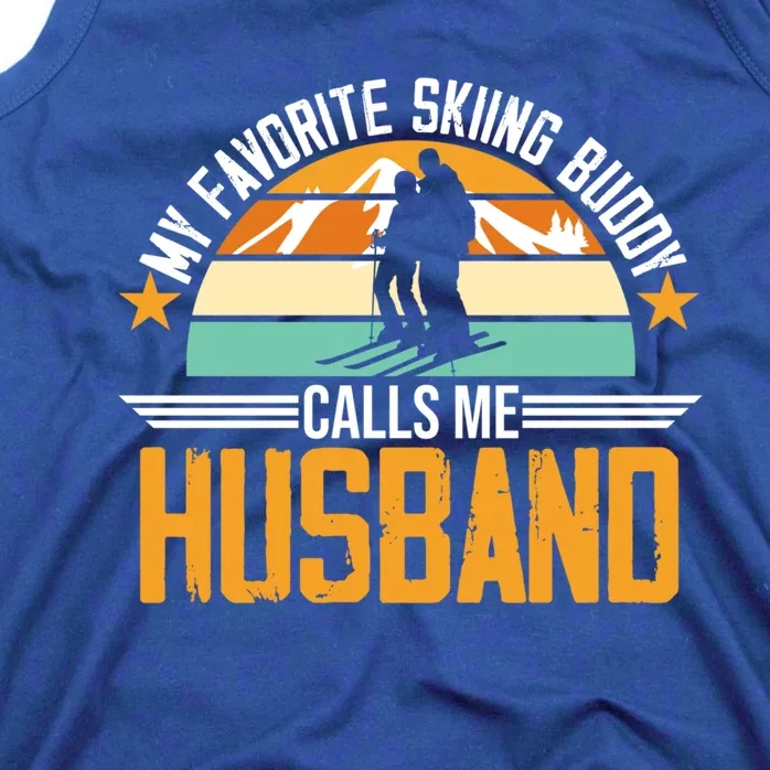 Skiing Buddy Calls Me Husband Ski Snow Skier Sports Graphic Cute Gift Tank Top