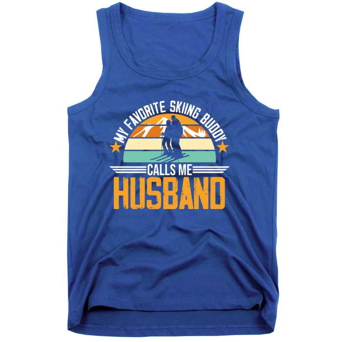 Skiing Buddy Calls Me Husband Ski Snow Skier Sports Graphic Cute Gift Tank Top