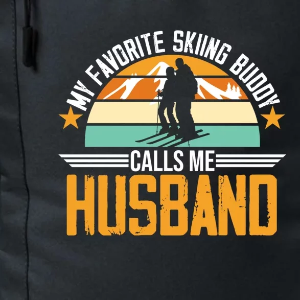 Skiing Buddy Calls Me Husband Ski Snow Skier Sports Graphic Cute Gift Daily Commute Backpack