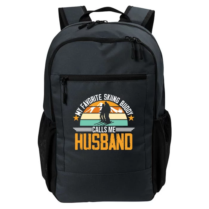 Skiing Buddy Calls Me Husband Ski Snow Skier Sports Graphic Cute Gift Daily Commute Backpack