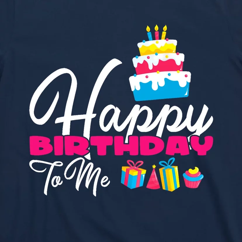 Sweet Birthday Cake Happy Birthday To Me T-Shirt