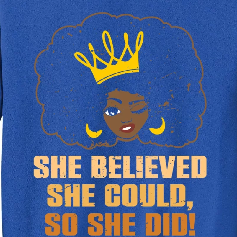 She Believed Could So She Did Black Queen Crown Lover Gift Tall Sweatshirt