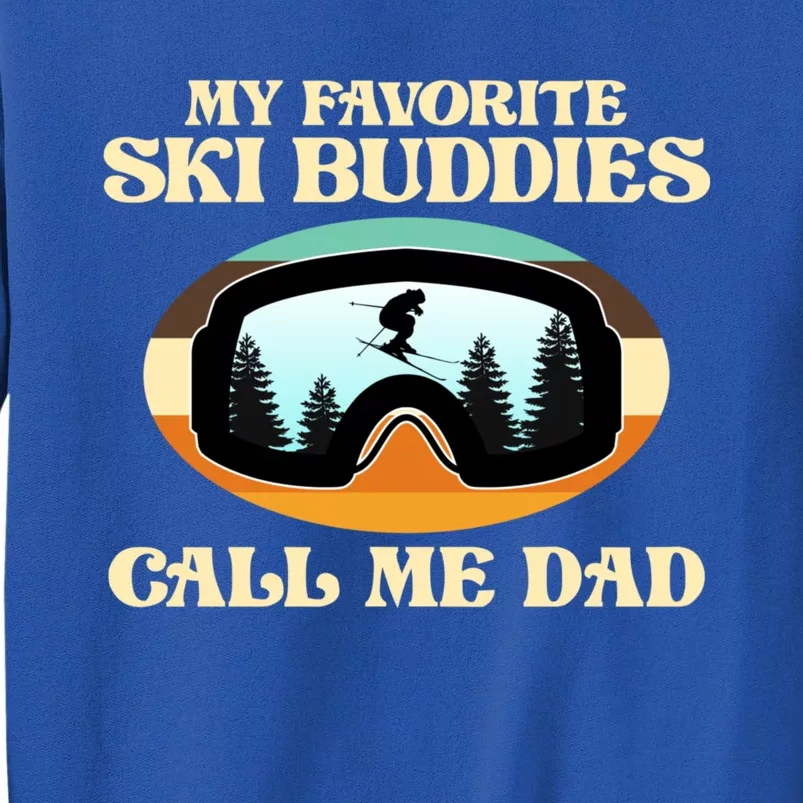 Ski Buddies Call Me Dad Skiing Skier Snowboard Sport Graphic Gift Sweatshirt