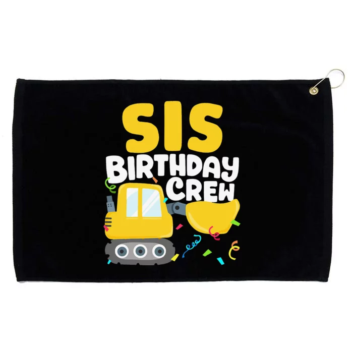 Sis Birthday Crew Construction Truck Excavator Sister Grommeted Golf Towel