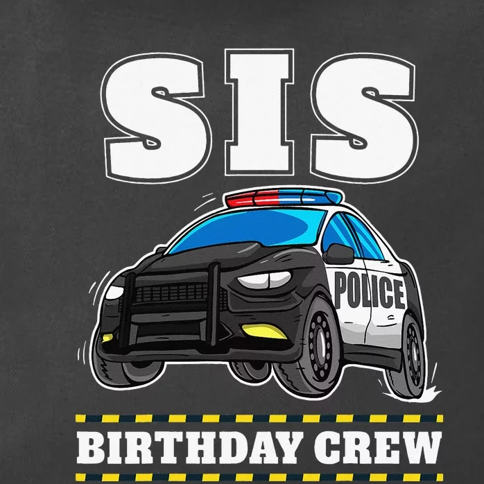 Sis Birthday Crew Police Car Policeman Officer Sister Zip Tote Bag