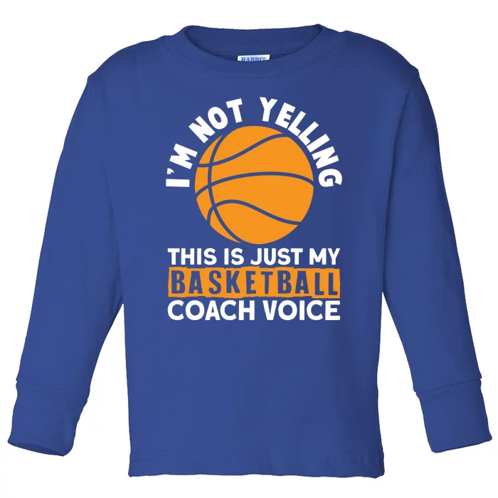 Sarcastic Basketball Coaching Basketball Coaches Gift Toddler Long Sleeve Shirt