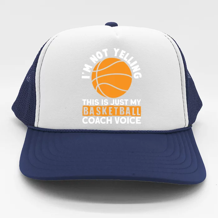 Sarcastic Basketball Coaching Basketball Coaches Gift Trucker Hat