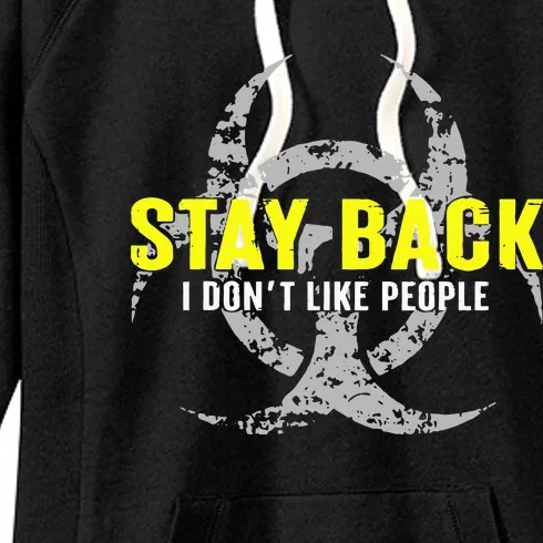 Stay Back Cool Funny I DonT Like People Women's Fleece Hoodie