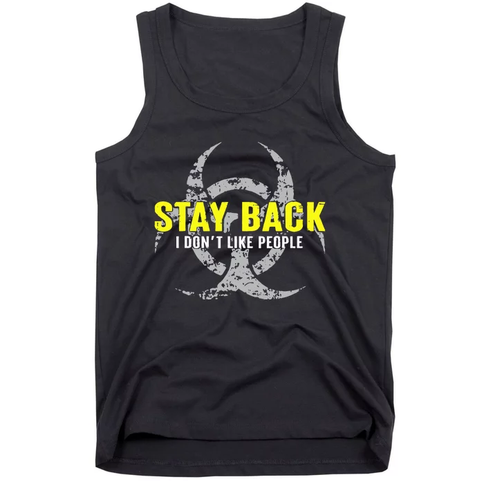 Stay Back Cool Funny I DonT Like People Tank Top