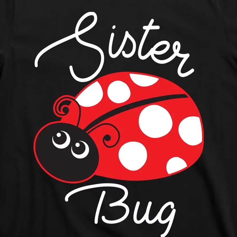 Sister Bug Cute Ladybug T-Shirt