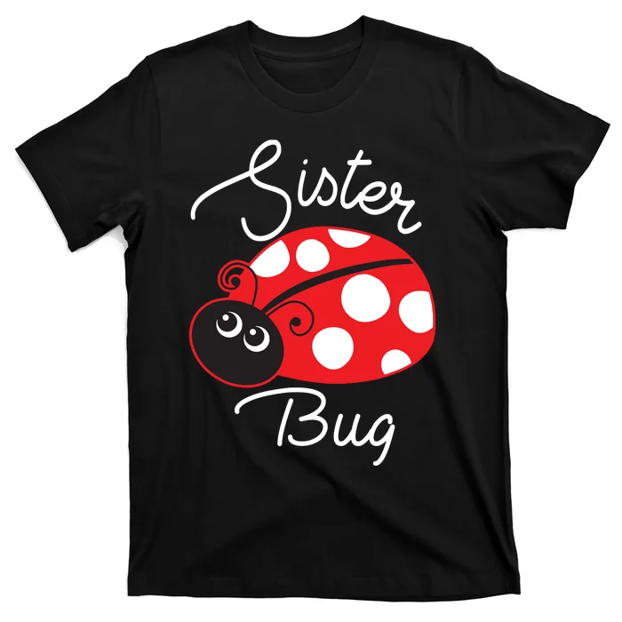 Sister Bug Cute Ladybug T-Shirt