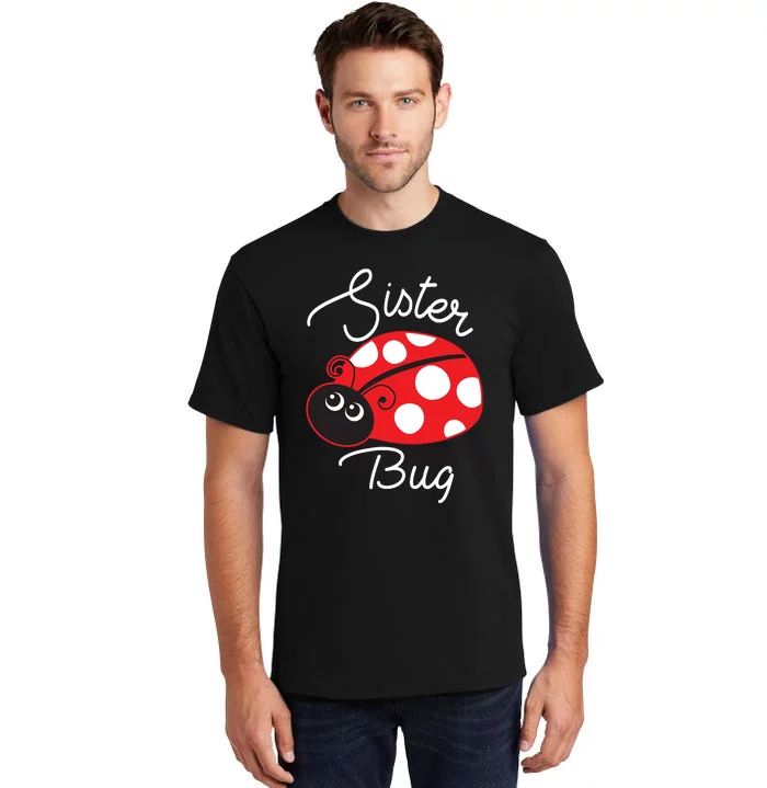 Sister Bug Cute Ladybug Tall T-Shirt