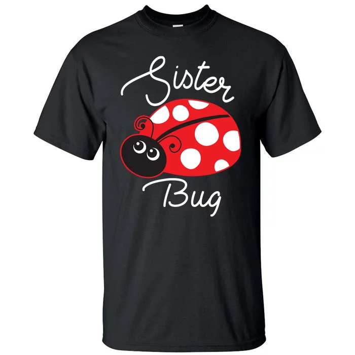 Sister Bug Cute Ladybug Tall T-Shirt