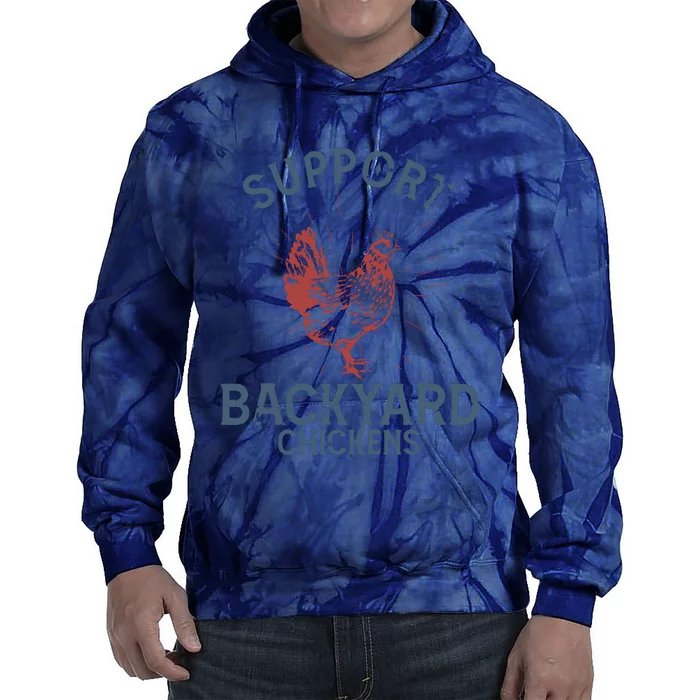 Support Backyard Chickens Animals Farmer Hens Tie Dye Hoodie