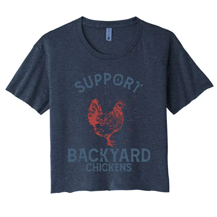 Support Backyard Chickens Animals Farmer Hens Women's Crop Top Tee