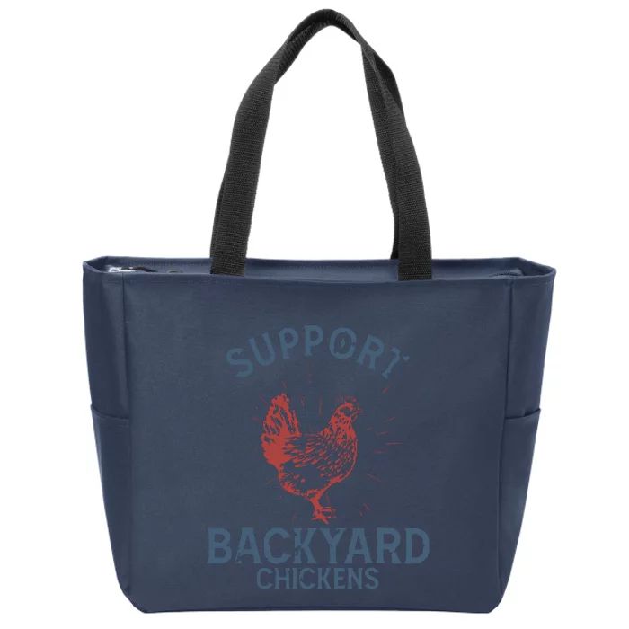 Support Backyard Chickens Animals Farmer Hens Zip Tote Bag