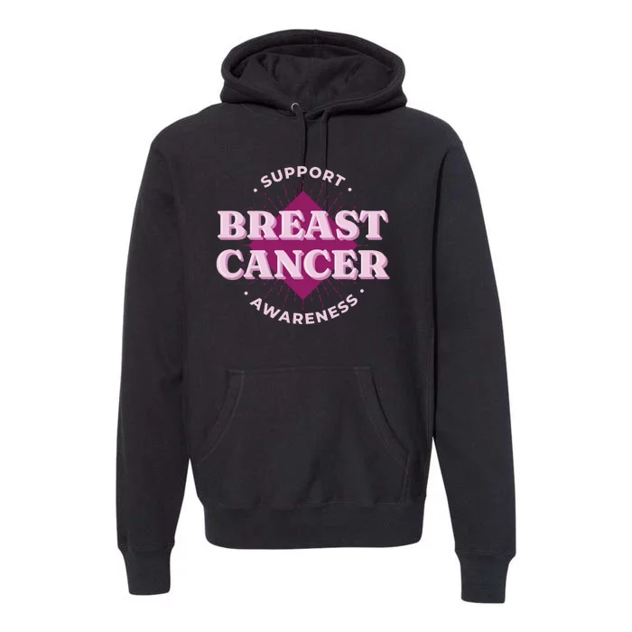 Support Breast Cancer Awareness Premium Hoodie