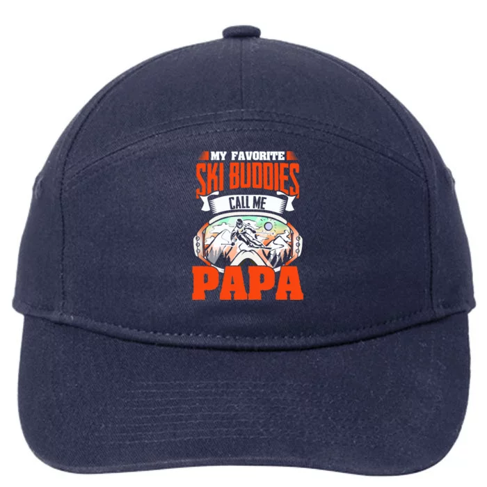 Ski Buddies Call Me Papa Skiing Skier Winter Sports Snow Ski 7-Panel Snapback Hat