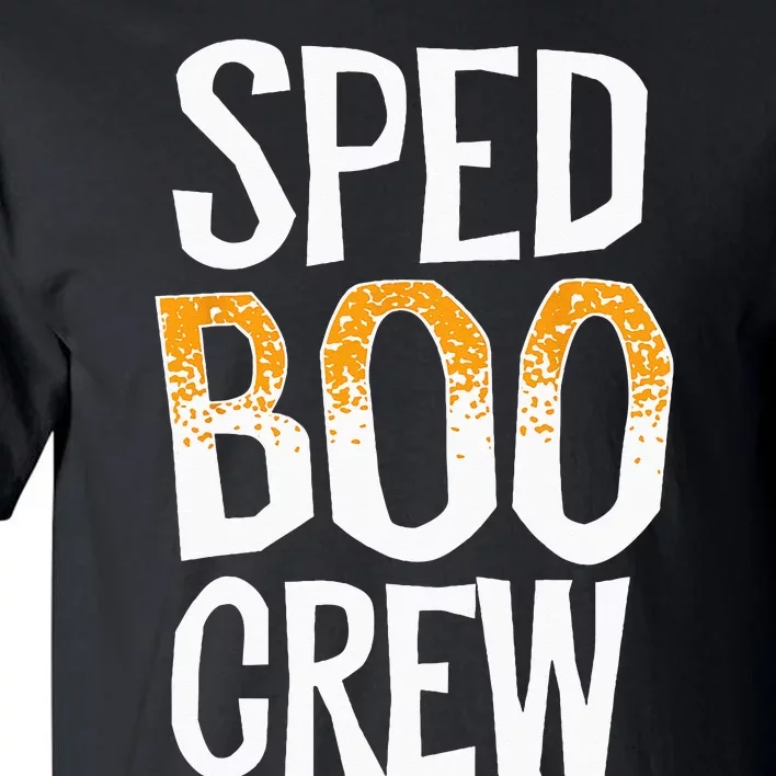 Sped Boo Crew Teacher Special Education Ed School Halloween Tall T-Shirt