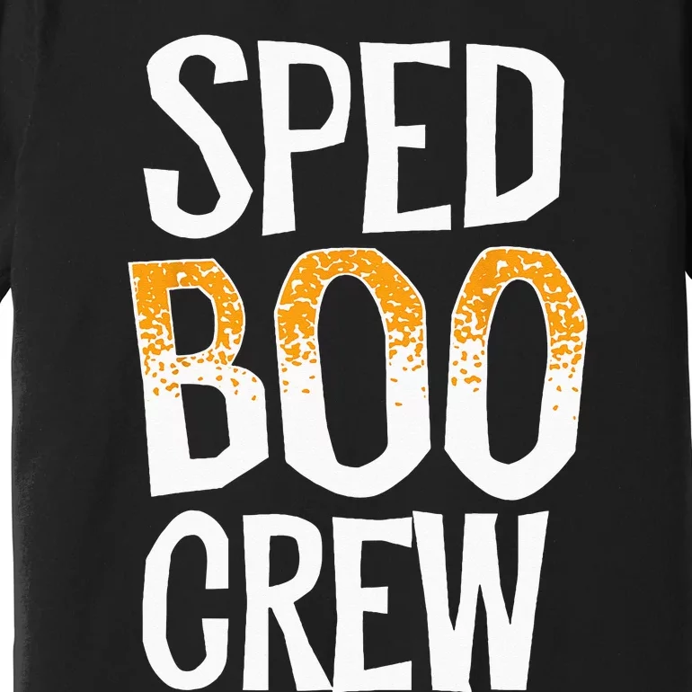 Sped Boo Crew Teacher Special Education Ed School Halloween Premium T-Shirt