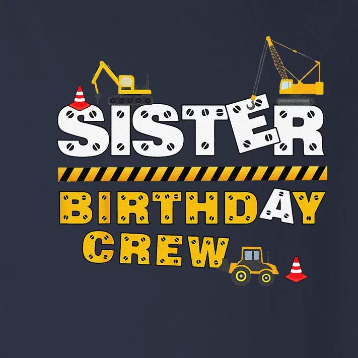 Sister Birthday Crew Construction Family Birthday Party Toddler Long Sleeve Shirt