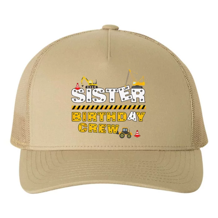 Sister Birthday Crew Construction Family Birthday Party Yupoong Adult 5-Panel Trucker Hat