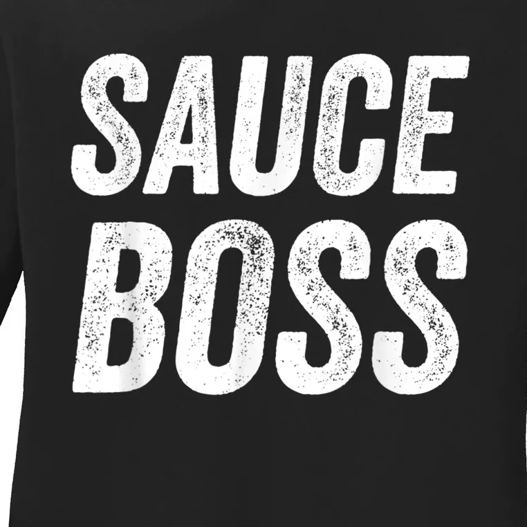 Sauce Boss Chef BBQ Cook Food Humorousa Ladies Long Sleeve Shirt