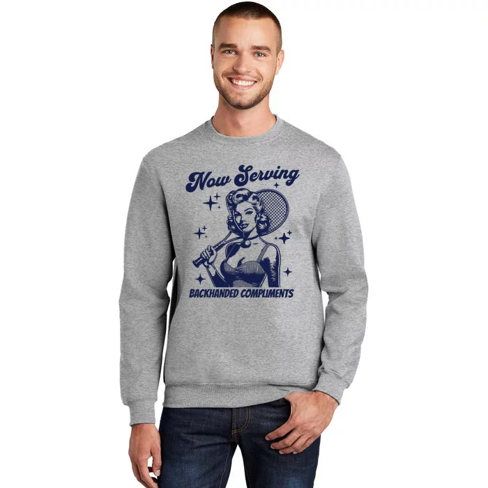 Serving Backhanded Compliments Retro Graphic Tall Sweatshirt