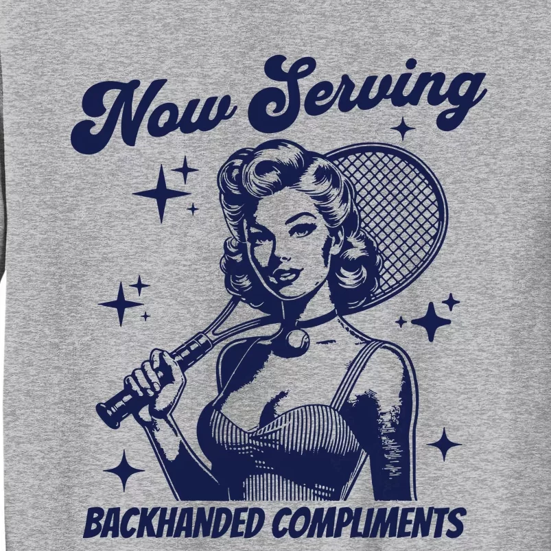 Serving Backhanded Compliments Retro Graphic Tall Sweatshirt