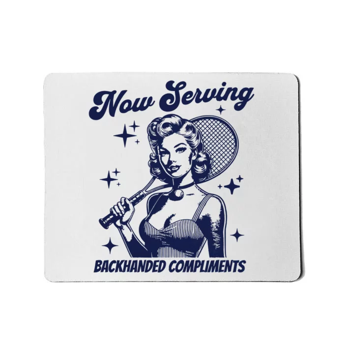 Serving Backhanded Compliments Retro Graphic Mousepad