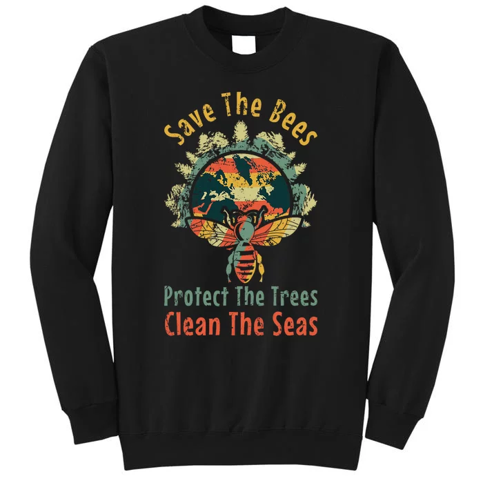 Save Bees Clean Sea Save Nature Oceans Day Vintage Earth Day Tall Sweatshirt