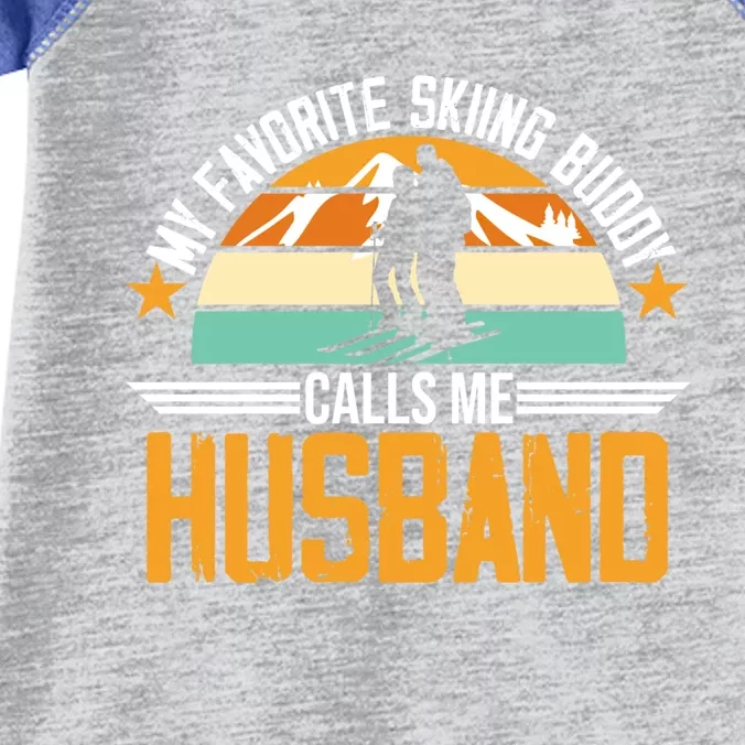 Skiing Buddy Calls Me Husband Ski Snow Skier Sports Graphic Gift Infant Baby Jersey Bodysuit