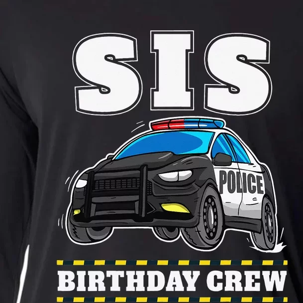 Sis Birthday Crew Police Car Policeman Officer Sister Cooling Performance Long Sleeve Crew